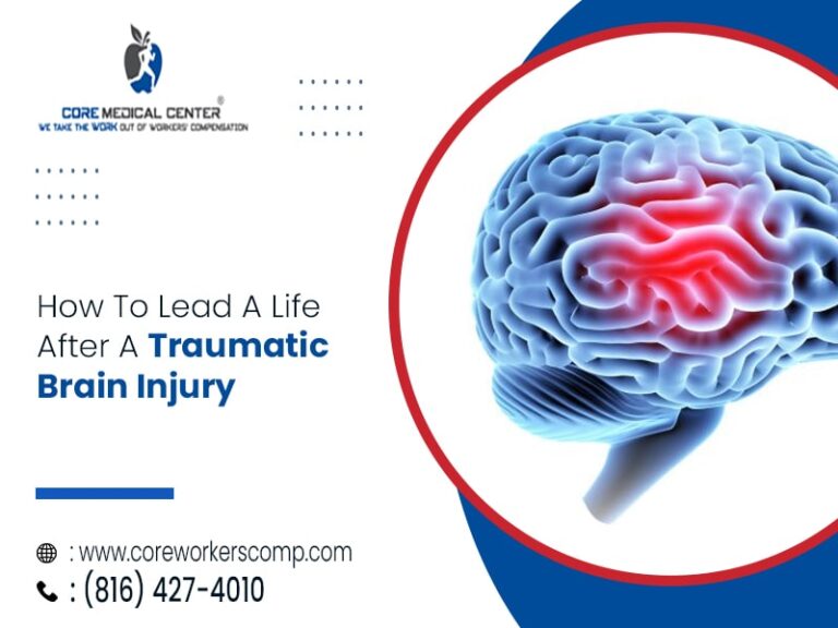 How To Lead A Life After A Traumatic Brain Injury - Core Medical Center