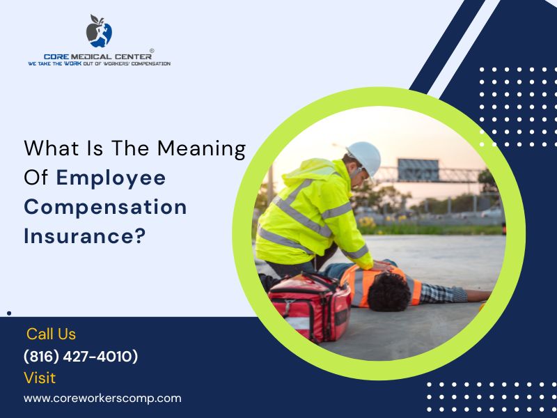 What Is The Meaning Of Employee Compensation Insurance?