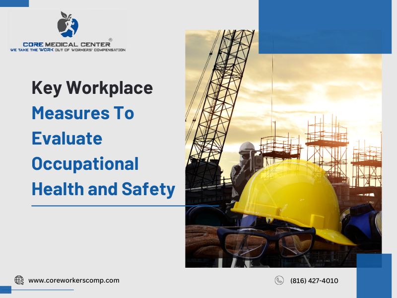 Key Workplace Measures To Evaluate Occupational Health and Safety