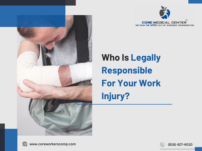 Who Is Legally Responsible For Your Work Injury?
